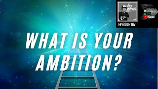 What is your ambition?