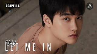 EXO - Let Me In ( Lyrics) | 8D Acapella 🎧