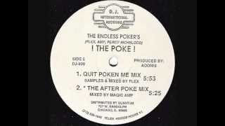 The Endless Poker&#39;s - The Poke (Quit Poken Me Mix)