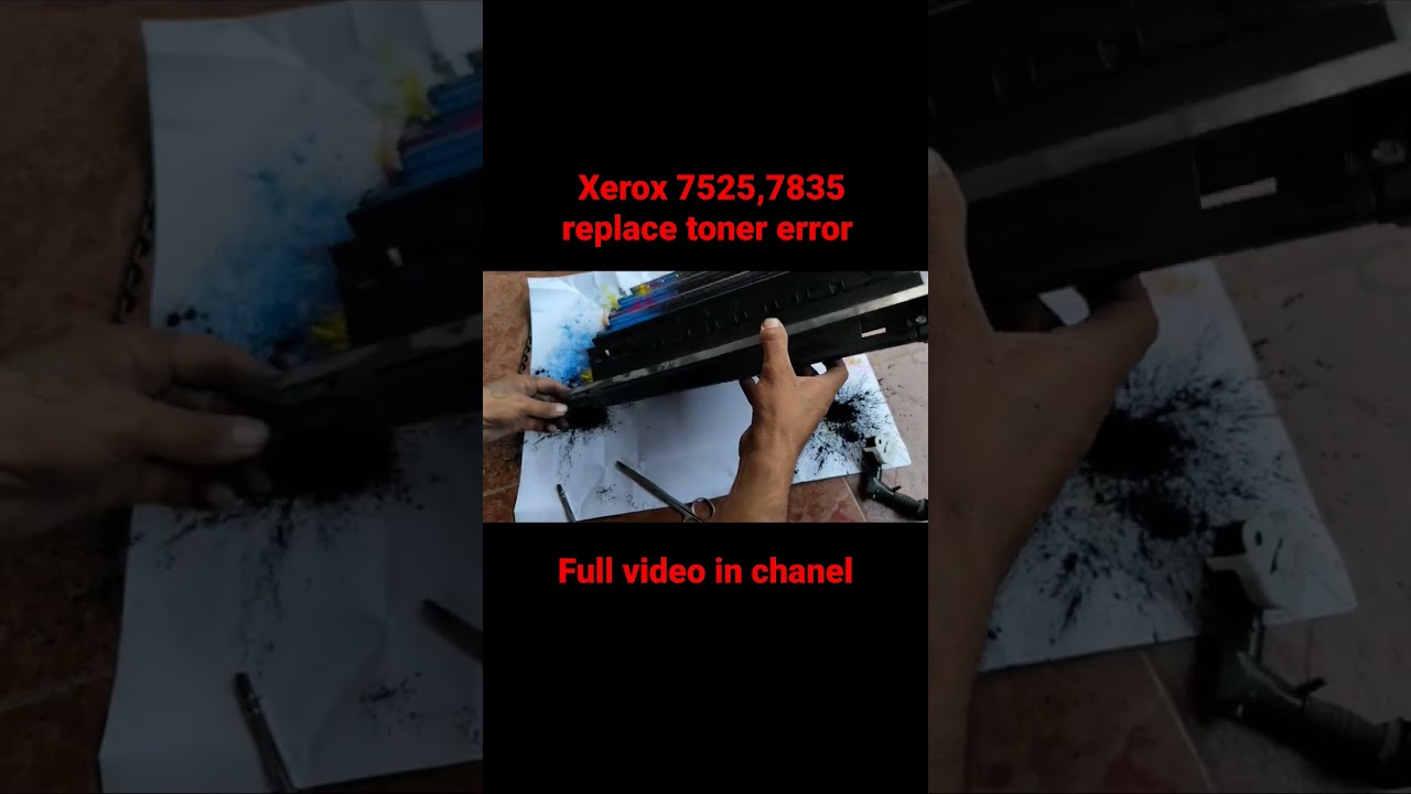 Xerox 7835 replace toner error 