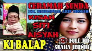KI BALAP  HIKAYAT SITI AISYAH|CERAMAH SUNDA