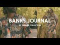 BANKS JOURNAL 22' SUMMER COLLECTION.