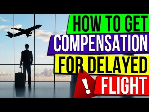 HOW TO CLAIM COMPENSATION FOR FLIGHT DELAYS| AIRHELP