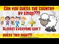 Can you guess the Country by Emoji? Try It!!!