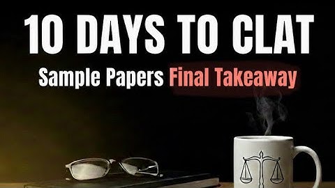 10 Days to CLAT || Road to CLAT || Journey documentation