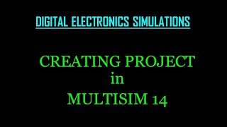 CREATING PROJECT in MULTISIM 14