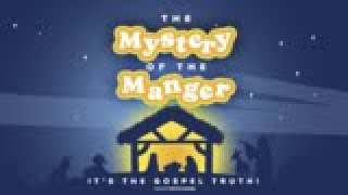 "The Mystery of the Manger" // Kid's Musical // 2nd Service