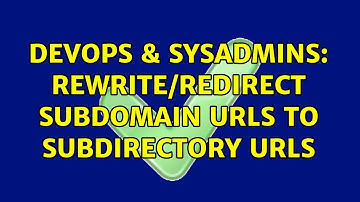 DevOps & SysAdmins: Rewrite/redirect subdomain URLs to subdirectory URLs