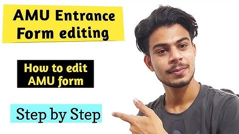 How to edit AMU Entrance form | easy steps | Correction window for AMU form 2021