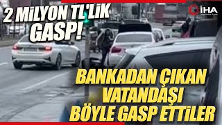 Esenyurt'ta Cadde Ortasında 2 Milyon TL'lik Gasp! Resimi