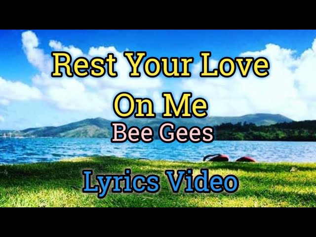 Rest Your Love On Me - Bee Gees (Lyrics Video)
