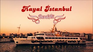 Derdali - Hayal İstanbul Official Video