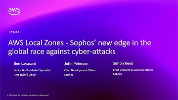 AWS re:Invent 2025-AWS Local Zones- Sophos’ new edge in the global race against cyber-attacks-HMC215
