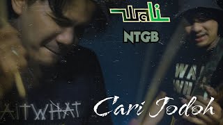 Wali Band - Cari Jodoh ROCK COVER by NTGB