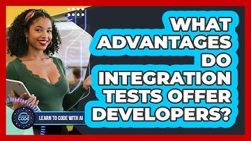 What Advantages Do Integration Tests Offer Developers?