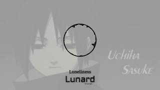Naruto - Loneliness Remix By Lunard