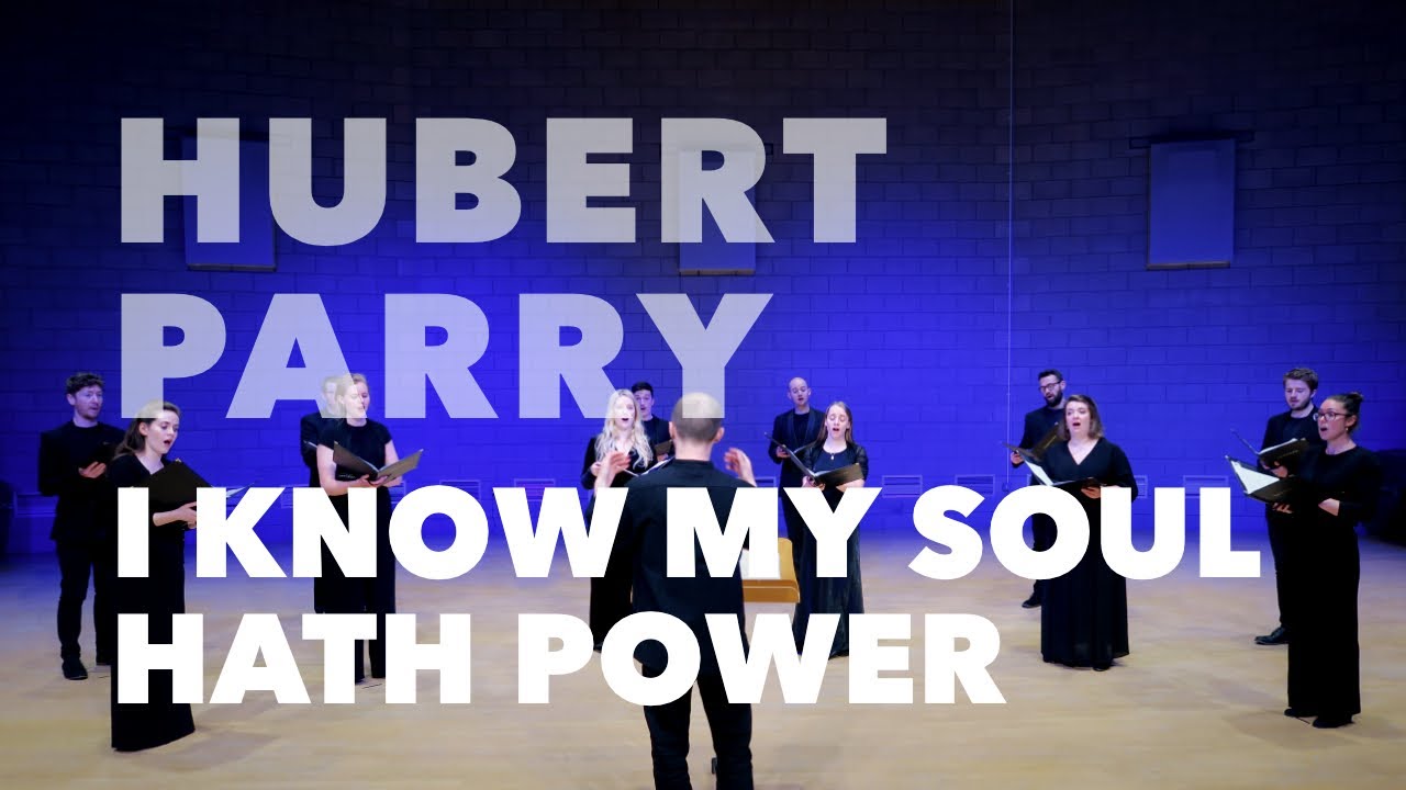 Hubert Parry - I know my soul hath power (LIVE) | SANSARA