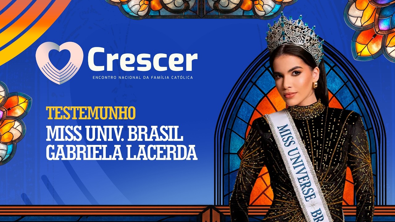 29° CRESCER | Testemunho: Maria Gabriela Silva Lacerda (Miss Universo Brasil 2025)