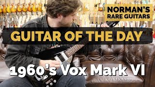 Video thumbnail of "Guitar of the Day: 1960's Vox Mark VI Teardrop Guitar | Norman's Rare Guitars"