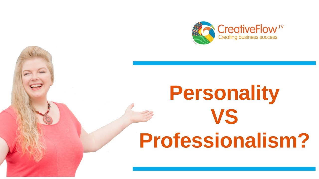 Personality VS Professionalism? YouTube