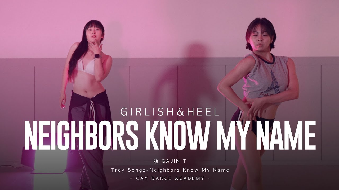 4K] ﻿TREY SONGZ - NEIGHBORS KNOW MY NAME | 걸리쉬 & 힐코레오 | 울산댄스학원 / 카이댄스학원