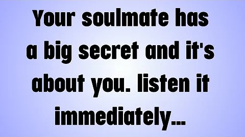 💸 your soulmate has a big secret and it's about you. listen it immediately…