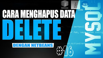 Cara Membuat Menghapus Data MySQL dengan Java Netbeans #16