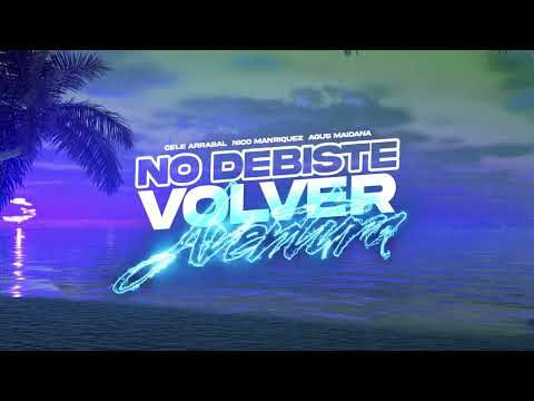 No Debiste Volver Vs Aventura (Mashup Remix) - Nico Manriquez x @celearrabal x Agus Maidana