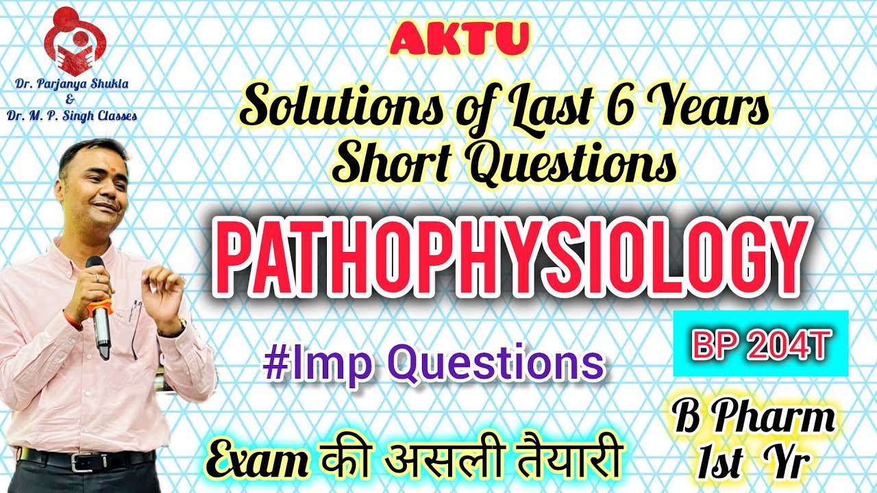 All Short Questions of PATHOPHYSIOLOGY | With Solution |AKTU Last 6 Years| B Pharm 1 Year BP204T