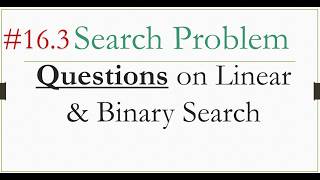 16.3 Questions on Linear & Binary search Algorithms شرح عربي