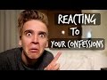 REACTING TO YOUR CONFESSIONS