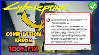 Cyberpunk 2077: Fix Redscript Compilation Failed Error 