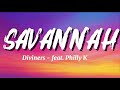 Diviners - Savannah - (Lyrics)