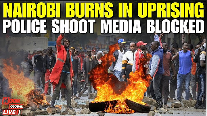 Kenya Protest Live: Nairobi Burns in Massive Uprising, Ruto Under Fire | Kisumu | Mombasa | Nakuru