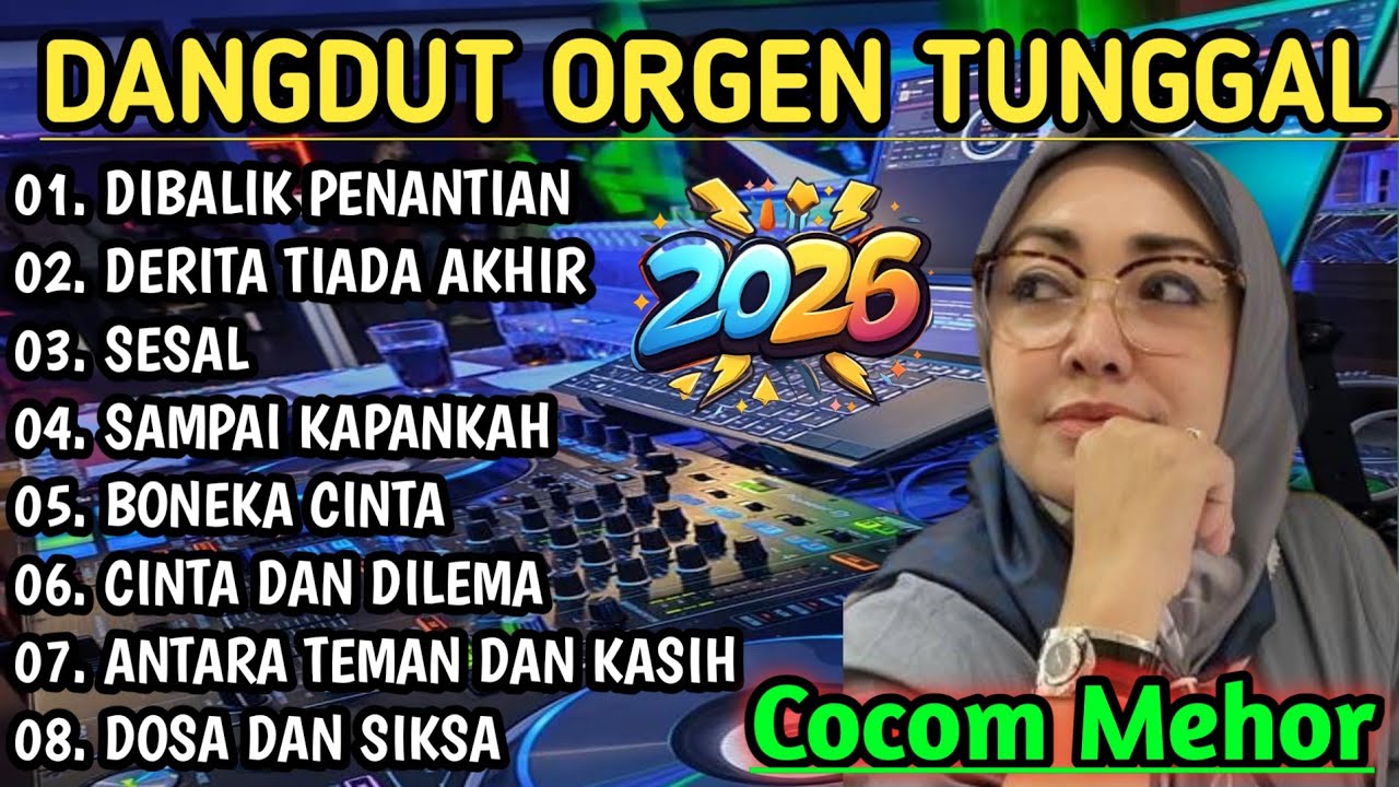 DANGDUT ORGEN TUNGGAL TERBARU 2026 - COVER COCOM MEHOR BASS MANTAP 