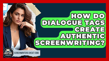How Do Dialogue Tags Create Authentic Screenwriting? - Screenwriter