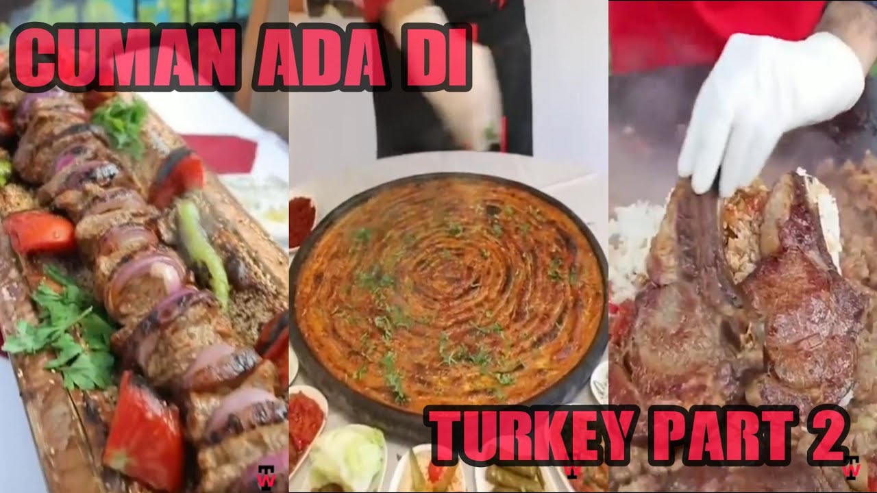 MAKANAN TURKEY PART 2 