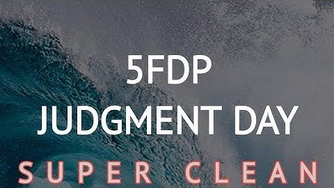 FIVE FINGER DEATH PUNCH - JUDGMENT DAY  [ SUPER CLEAN ]