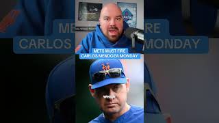 METS TALK: Mets Must Fire Carlos Mendoza Monday 🗣️