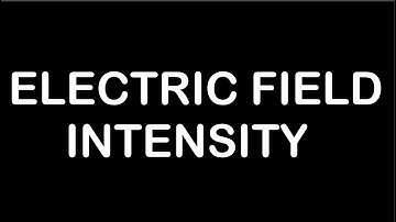 Electric Field Intensity || Electromagnetic theory || RUAS B.Tech ECE ||