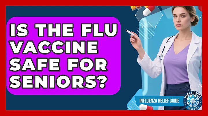 Is The Flu Vaccine Safe For Seniors? - Influenza Relief Guide