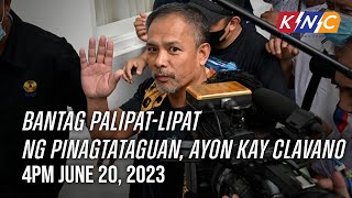 Bantag Palipat-Lipat ng Pinagtataguan, Ayon kay Clavano | Kidlat News Update (June 20, 2023 4PM)