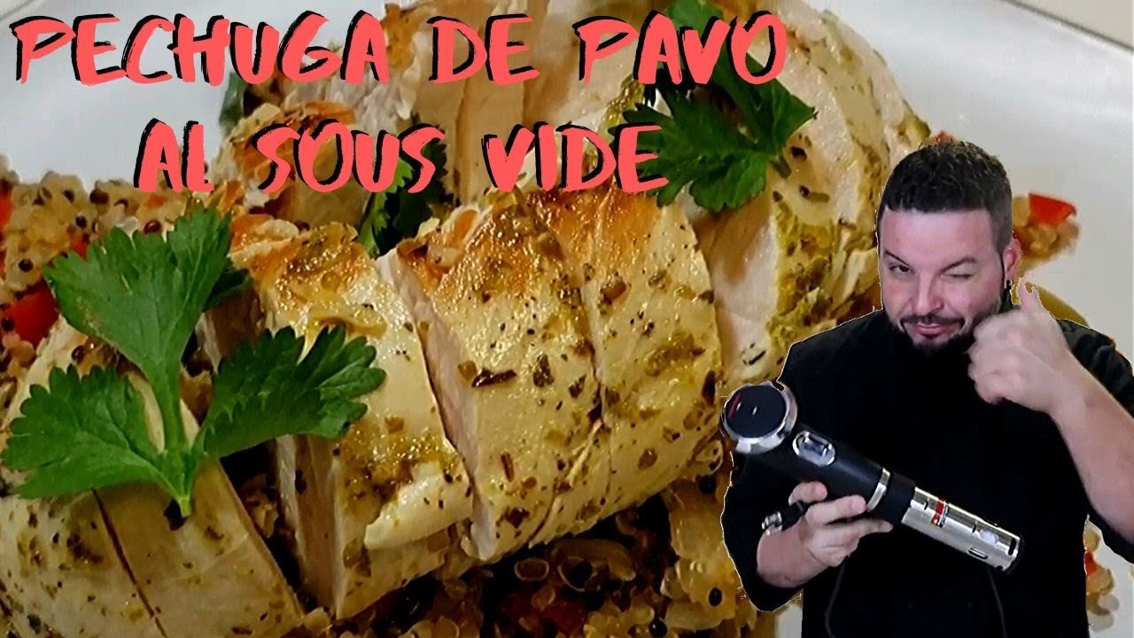 Pechuga de Pavo al Sous Vide