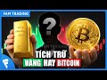 Bitcoin lao dốc, Vàng tăng điên, có hối hận khi đâm đầu vào Crypto?