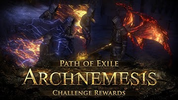 Path of Exile: Archnemesis Challenge Rewards