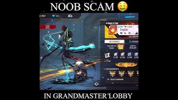 FREE FIRE NOOB SCAM IN GRANDMASTER LOBBY 🤑 GET UNLIMITED PLUS