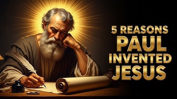 5 Reasons Paul Invented Jesus — And the Church Knows It!