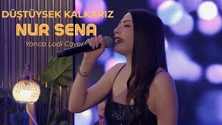 Nur Sena - Düştüysek Kalkarız Cover
