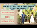 How to get Married in Philippine Embassy , Saudi Arabia