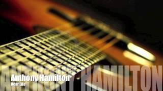 Anthony Hamilton 34 Dear Life 34 Anthony Hamilton 34 Dear Life 34